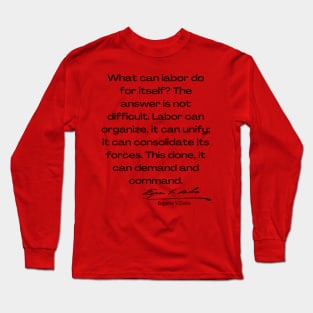 Eugene V Debs Quote Long Sleeve T-Shirt